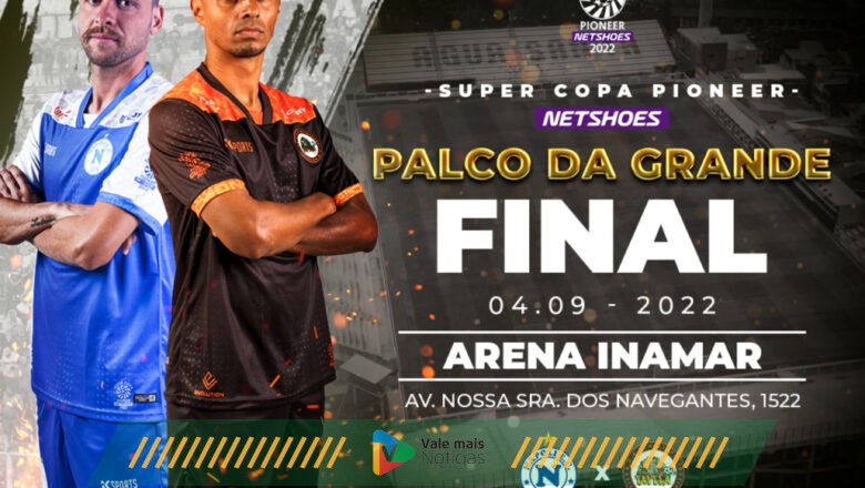 Final da Super Copa Pioneer Netshoes acontece neste domingo