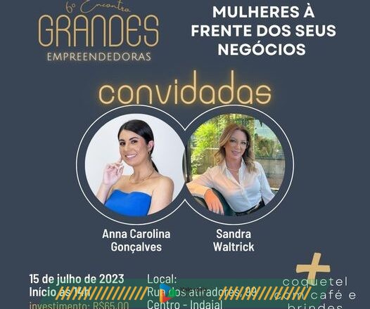 Grupos Grandes Empreendedoras realiza 6º encontro no dia 15 de julho