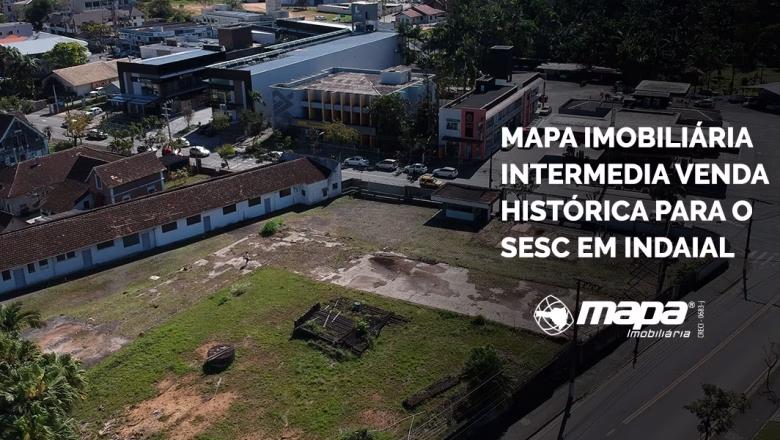 Mapa Imobiliária intermedia venda histórica para o Sesc e reforça seu protagonismo no desenvolvimento de Indaial