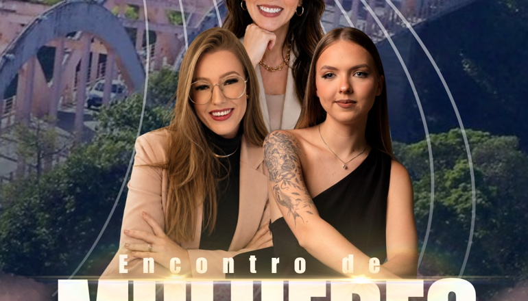 Encontro de Mulheres Empreendedoras no dia 16 de julho na CDL de Indaial